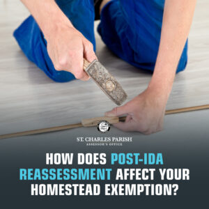 How Does Post-Ida Reassessment Affect Your Homestead Exemption?